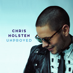 Chris Holsten - Unproved