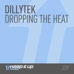 Dillytek - Dropping The Heat (Radio Edit)
