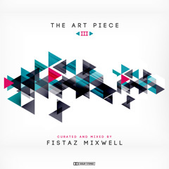 Fistaz Mixwell Presents: The Art Piece, Artwork No [003]