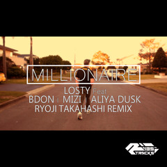 Losty - Millionaire (Ryoji Takahashi Remix)/Trailer
