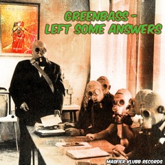 GreenBass -  Left Some Answers 320 (free Download)