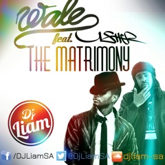 The Matrimony - Wale Ft. Usher [Liam Remix]