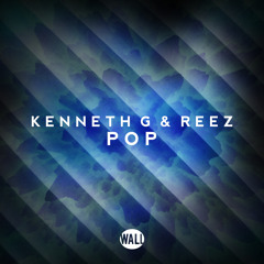 Kenneth G & Reez - Pop (OUT NOW)
