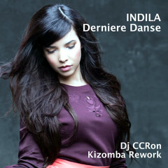 INDILA - Derniere Danse (Dj CCRon Kizomba Rework)