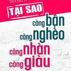 Kho Sách Nói - Tại Sao Càng Bận Càng Nghèo Càng Nhàn Càng Giàu - Kèm Text