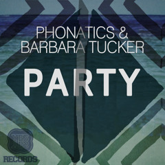 Phonatics & Barbara Tucker - Party (Club Mix) buy: goo.gl/eljYjU