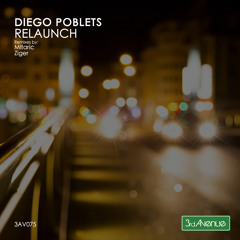 Diego Poblets - Relaunch (Ziger Remix) [3rd Avenue]