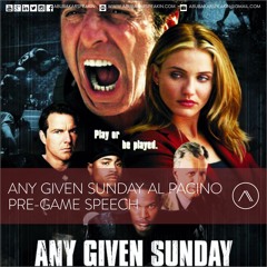 Any Given Sunday Al Pacino Pre - Game Speech - AbubakarSpeakin