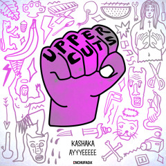 Kashaka - AYYYEEEEE