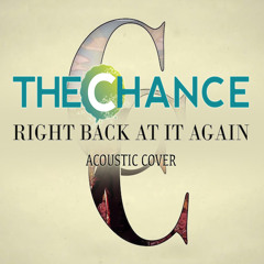 The Chance - "Right Back at it Again" [A Day to Remember acoustic cover] - P/E/M