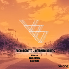 Paco Maroto - Amanita Drums (Pavel Petrov Remix) DEMO202