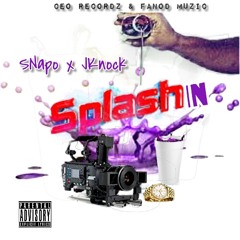 Snapo - Splashin (Feat Jknockz)