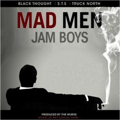 Mad Men Jam Boys ( MMJB ) - Black Thought x S.T.S. x Truck North