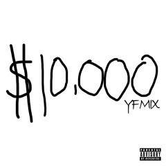 Flamez YF Don - 10K (The Come Up)