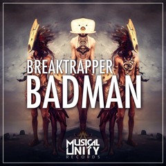 Breaktrapper - Badman (Original Mix) | Free DL - Click "Buy"