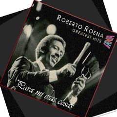ROBERTO ROENA - PARA MI ESAS COSAS - (INTRO) PROD DJ PICOLAY