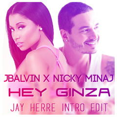 JBalvin x Nicky Minaj - Hey Ginza (Jay Herre Intro Edit)