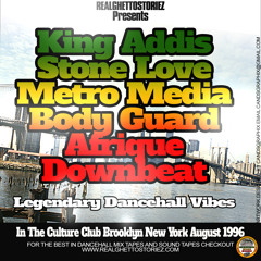KING ADDIES, STONE LOVE, METRO MEDIA, BODY GUARD, AFRIQUE AND DOWNBEAT INSIDE THE CULTURE CLUB