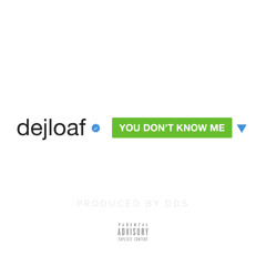 You Don't Know Me prod by DDS