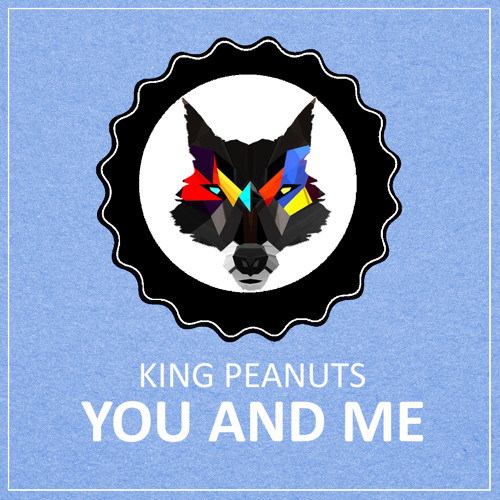 King Peanuts - You And Me / Trap Cords Exclusive