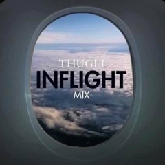 THUGLI - INFLIGHT Mix