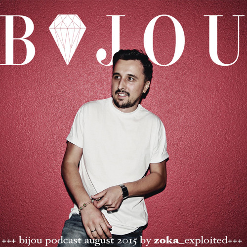 Stream BIJOU Podcast August 2015 by ZOKA (Exploited, Kassel) by VON  FREUNDEN FÜR FREUNDE | Listen online for free on SoundCloud