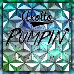 Axollo - Pumpin