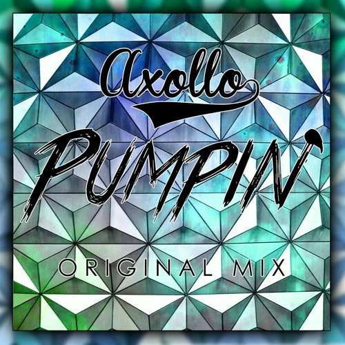 Axollo - Pumpin