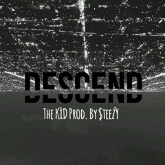 DescenD by The KiD prod. by $teeźY