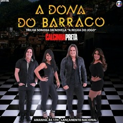 Calcinha Preta • A Dona Do Barraco • Novela A Regra Do Jogo