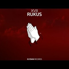 XVII - Rukus