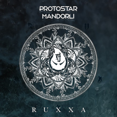 Protostar & Mandorli - Ruxxa