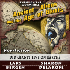 Ancient Aliens and the Age of Giants audiobook
