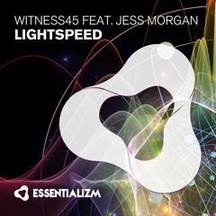 Witness45 feat. Jess Morgan - Lightspeed (Original Mix)