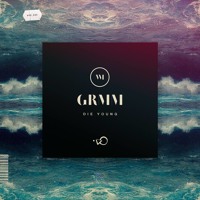 GRMM - Die Young (Ft. Wild Eyed Boy)