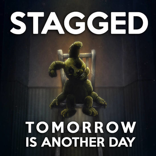 Five Nights At Freddy's 4 Song - Tomorrow Is Another Day - Stagged