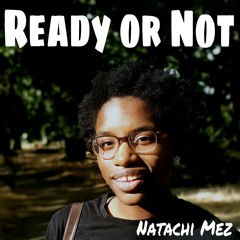 Ready Or Not (Remix) - Natachi Mez