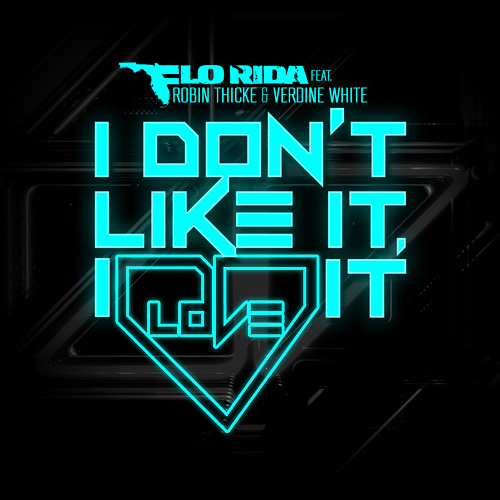Flo Rida  (feat. Robin Thicke And Verdine White) - I Dont Like It I Love It (Official Remix DjLuck)