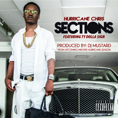 Hurricane Chris - Sections (Feat. Ty Dolla $ign) [Prod. By Dj Mustard]