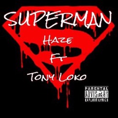 Superman ft Toni Loko
