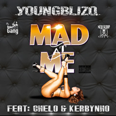 MAD AT ME feat. Chelo x Kerbynho