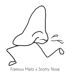 Famous Melo x Snotty Nose Prod By.GloGang.mp3