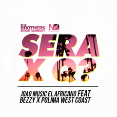 Sera X Q? ft Bezzy & Polima Westcoast