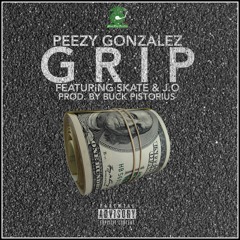 Peezy Gonzalez - Grip ft. Skate and J.O (prod. by Buck Pistorius)