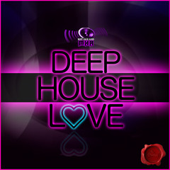MUST HAVE AUDIO - DEEP HOUSE LOVE -  Demo