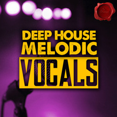 DEEP HOUSE MELODIC VOCALS - Demo