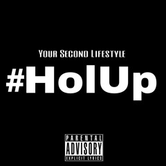 Hol'Up feat. Echo Torres (Prod. by Cisco)