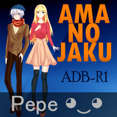【ADB - R1】 Ama No Jaku (A Cappella) / 天ノ弱 【Pepe ◕‿◕】