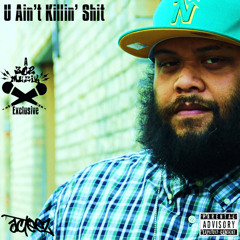 Acteez - U Ain't Killin' Shit