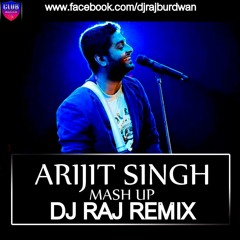 ARIJIT SING MASHUP-DJ RAJ